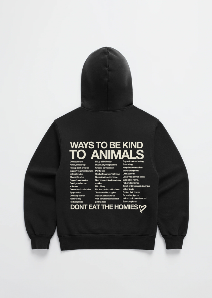 WAYS TO BE KIND TO ANIMALS HOODIE