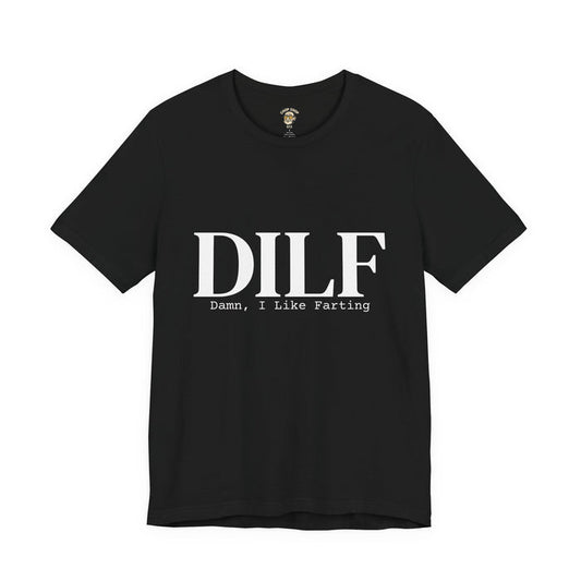 💨Certified DILF – Damn, I Like Farting💨
