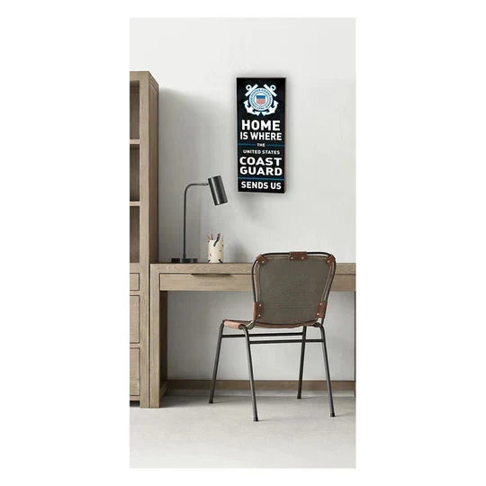 Coast Guard Home Is Where U.S. Coast Guard Sends Us Wood Plaque (7x18)*