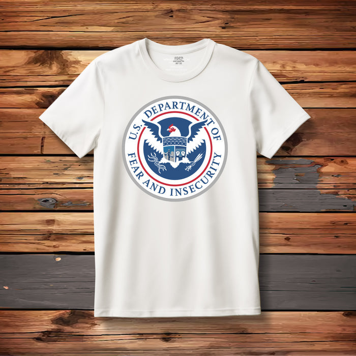 Department Of Fear And Insecurity T-Shirt (standard0
