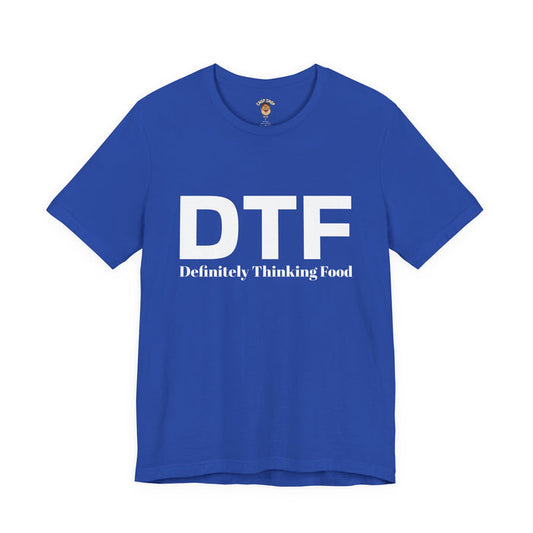 DTF 'Definitely Thinking Food' Tee — Funny Foodie Graphic T-Shirt