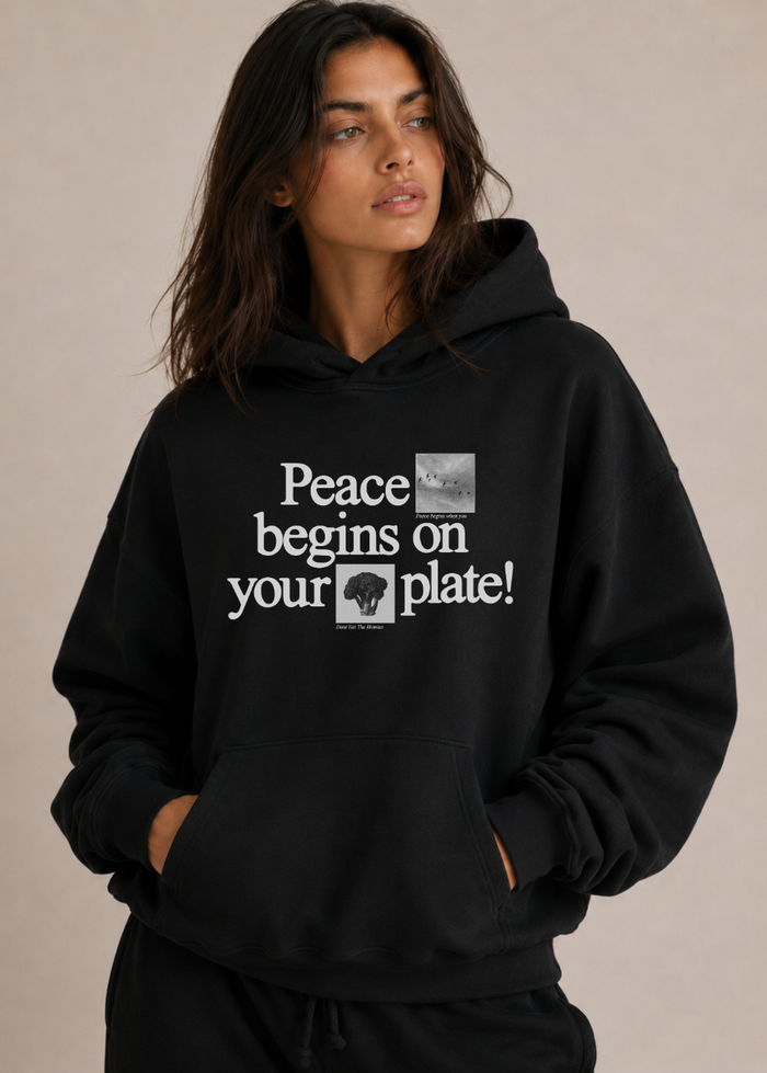 Peace Begins On Your Plate Hoodie