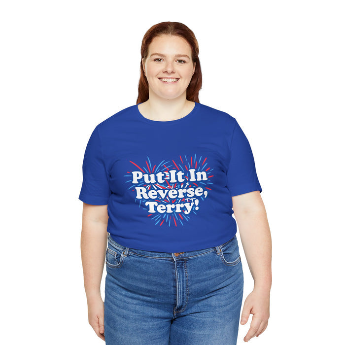 Put It In Reverse, Terry! Fireworks Meme Tee ⭐
