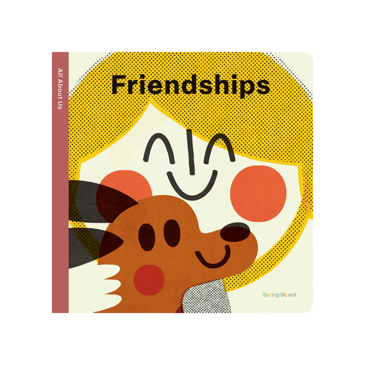 Spring Street All About Us: Friendships Book