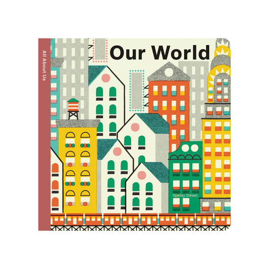 Spring Street All About Us: Our World Book